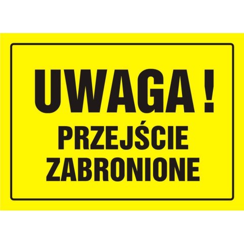 TABLICA BUDOWLANA - UWAGA! PRZEJŚCIE ZABRONIONE - OA 011 DY PN