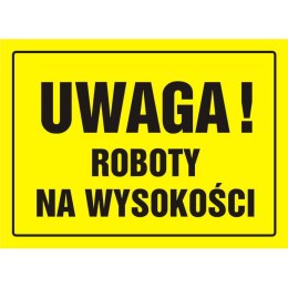 TABLICA BUDOWLANA - UWAGA! ROBOTY NA WYSOKOŚCI - OA 004 DY PN